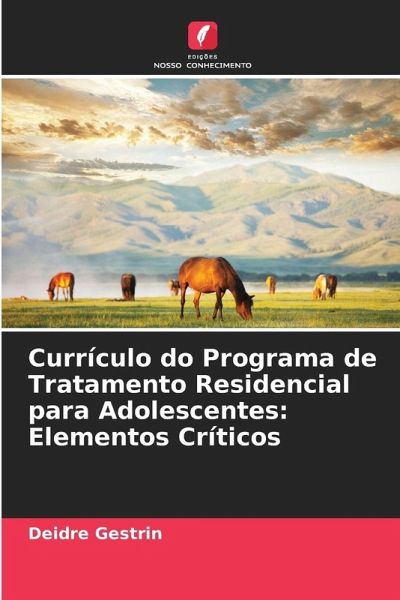 Currículo do Programa de Tratamento Residencial para Adolescentes: Elementos Críticos