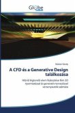 A CFD és a Generative Design találkozása A CFD és a Generative Design találkozása