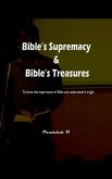 Bible's Supremacy & Bible's Treasures