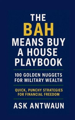 The BAH Means Buy A House Playbook - Hill, Antwaun