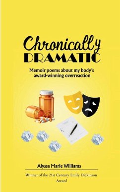 Chronically Dramatic - Williams, Alyssa Marie