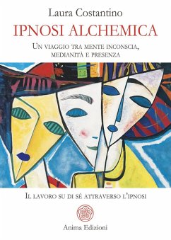 Cover Ipnosi alchemica. Un viaggio tra mente inconscia, medianità e presenza. Il lavoro su di sé attraverso l'ipnosi