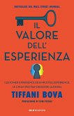 Il valore dell'esperienza. Customer experience ed employee experience: le chiavi per far crescere l'azienda