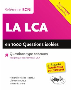 La LCA en 1000 questions isolées - Référence ECNi - Vallée, Alexandre; Grave, Clémence; Laurent, Jérémy
