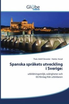 Spanska språkets utveckling i Sverige: - Adell Deosdat, Thaïs;Awad, Haidar Spanska språkets utveckling i Sverige: - Adell Deosdat, Thaïs;Awad, Haidar