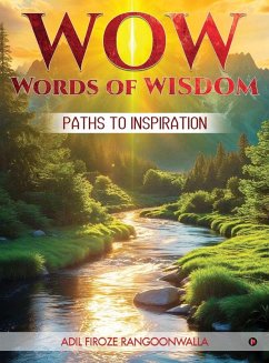 Wow Words of Wisdom - Adil Firoze Rangoonwalla