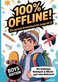 Geschenk Junge 10 Jahre 100% offline - Das geniale Kreativbuch für Jungs ab 10 Jahren mit Challenges, Bastelspaß & Rätseln - ganz ohne Bildschirm!: Coole Sachen für 10 jährige für mehr Hirn statt Handy Geschenk Junge 10 Jahre 100% offline - Das geniale Kreativbuch für Jungs ab 10 Jahren mit Challenges, Bastelspaß & Rätseln - ganz ohne Bildschirm!: Coole Sachen für 10 jährige für mehr Hirn statt Handy