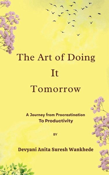The Art of Doing It Tomorrow The Art of Doing It Tomorrow