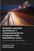 Mobilità spaziale quotidiana e comportamenti di trasporto nella Repubblica Ceca