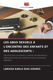 LES ABUS SEXUELS À L'ENCONTRE DES ENFANTS ET DES ADOLESCENTS :