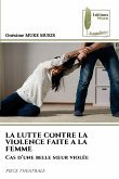 LA LUTTE CONTRE LA VIOLENCE FAITE A LA FEMME