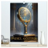 Padel Götter (hochwertiger Premium Wandkalender 2026 DIN A2 hoch), Kunstdruck in Hochglanz