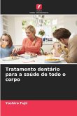 Tratamento dentário para a saúde de todo o corpo