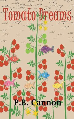 Tomato Dreams - Cannon, P. B.