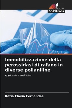 Immobilizzazione della perossidasi di rafano in diverse polianiline - Fernandes, Kátia Flávia Immobilizzazione della perossidasi di rafano in diverse polianiline - Fernandes, Kátia Flávia