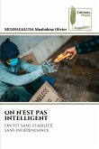 ON N'EST PAS INTELLIGENT