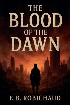 The Blood of the Dawn - Robichaud, Eb