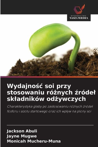 Wydajno¿¿ soi przy stosowaniu ró¿nych ¿róde¿ sk¿adników od¿ywczych