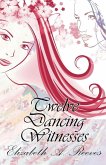 Twelve Dancing Witnesses