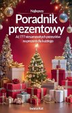 Poradnik prezentowy. 777 niesamowitych pomys¿ów na prezent dla ka¿dego!