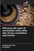 Efficacia dei semi di coriandolo nella lotta allo stress ossidativo nell'artrite