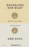 Özgürlüge Son Bilet - Kör Kuyu