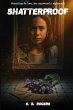 SHATTERPROOF - Bild 1
