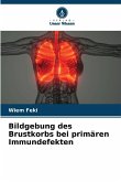 Bildgebung des Brustkorbs bei primären Immundefekten