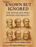 Known But Ignored - The Physicists Who Shaped Our Reality Known But Ignored - The Physicists Who Shaped Our Reality