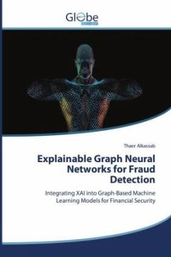 Explainable Graph Neural Networks for Fraud Detection - Alkassab, Thaer Explainable Graph Neural Networks for Fraud Detection - Alkassab, Thaer