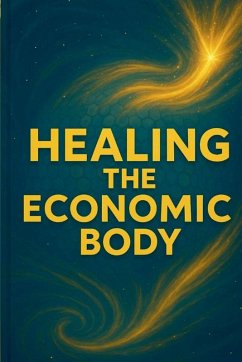Healing The Economic Body - Bitar, Elias