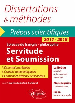 Cover Servitude et soumission. La Boétie, Discours de la servitude volontaire - Montesquieu, Lettres persanes - Ibsen, Une maison de poupée. Épreuve de français-philosophie - Prépas scientifiques 2017-2018