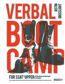 Verbal Boot Camp for the SSAT Upper: 365 Questions on Synonyms & Analogies Verbal Boot Camp for the SSAT Upper: 365 Questions on Synonyms & Analogies