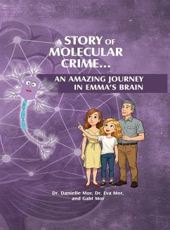 Cover A Story of Molecular Crime...An Amazing Journey in Emma's Brain