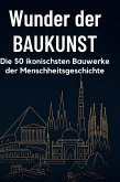 Wunder der Baukunst
