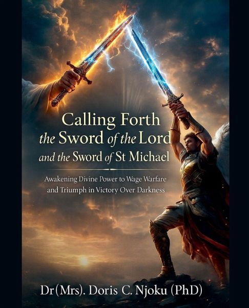 Calling Forth the Sword of The Lord And The Sword of St Michael Calling Forth the Sword of The Lord And The Sword of St Michael