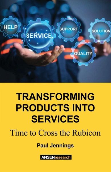 Transforming Products Into Services Transforming Products Into Services