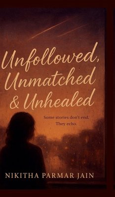 Cover Unfollowed, Unmatched & Unhealed