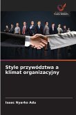 Style przywództwa a klimat organizacyjny
