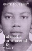 Tales of a multifaceted life Volume 4 Tales of a multifaceted life Volume 4