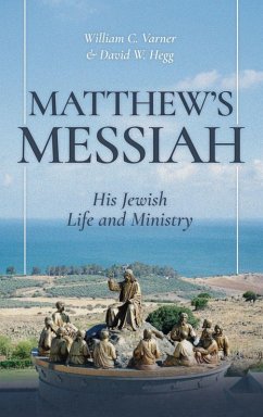 Matthew's Messiah - Varner, William C.; Hegg, David W. Matthew's Messiah - Varner, William C.; Hegg, David W.