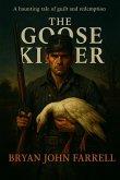 The Goose Killer The Goose Killer