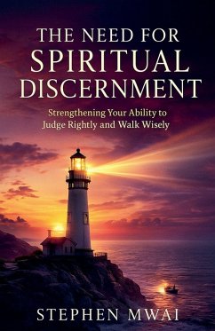 Cover The Need for Spiritual Discernment