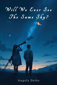 Will We Ever See the Same Sky? - Deles, Angela
