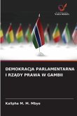DEMOKRACJA PARLAMENTARNA I RZ¿DY PRAWA W GAMBII
