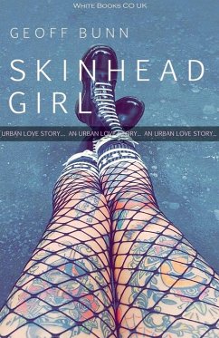 SKINHEAD GIRL by Geoff Bunn - Bunn, Geoff SKINHEAD GIRL by Geoff Bunn - Bunn, Geoff