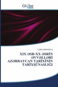XIX ¿SR-XX ¿SR¿N ¿VV¿LL¿R¿ AZ¿RBAYCAN TAR¿X¿N¿N TAR¿X¿ÜNASLI¿I - _HM_DOVA, NAIB_ XIX ¿SR-XX ¿SR¿N ¿VV¿LL¿R¿ AZ¿RBAYCAN TAR¿X¿N¿N TAR¿X¿ÜNASLI¿I - _HM_DOVA, NAIB_