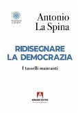 Ridisegnare la democrazia. I tasselli mancanti
