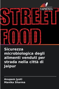 Cover Sicurezza microbiologica degli alimenti venduti per strada nella città di Jaipur