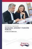 IGUALDAD, GÉNERO Y FUNCIÓN PÚBLICA.